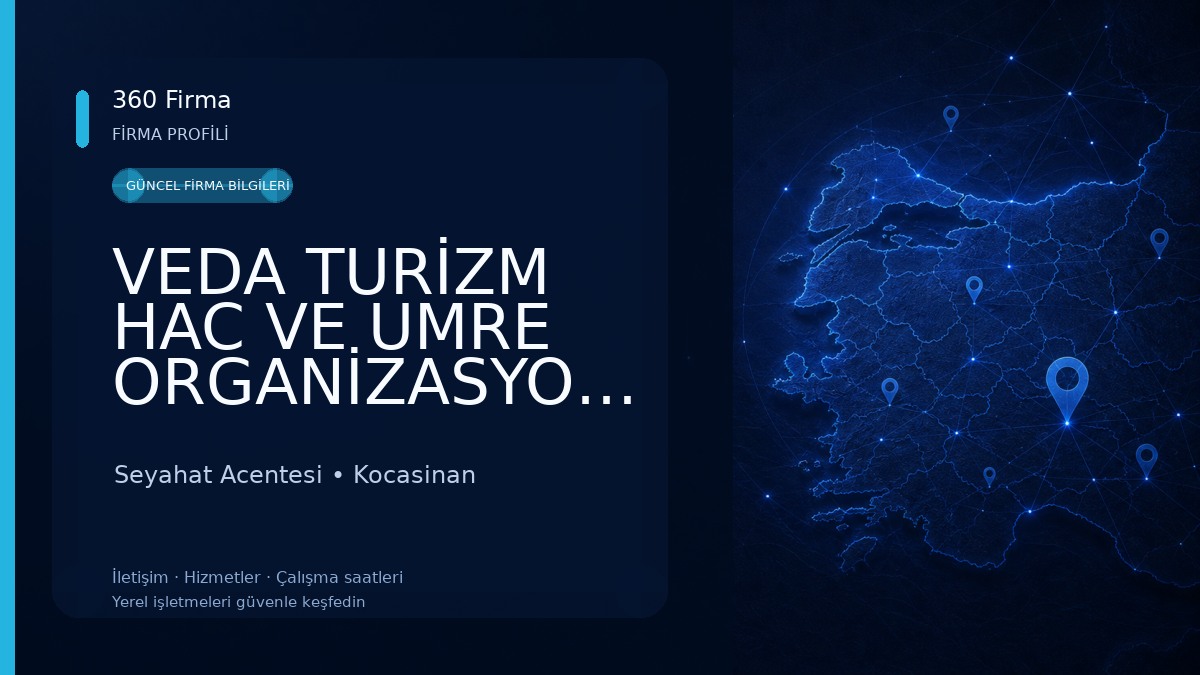VEDA TURİZM HAC VE UMRE ORGANİZASYONU Seyahat Acentesi