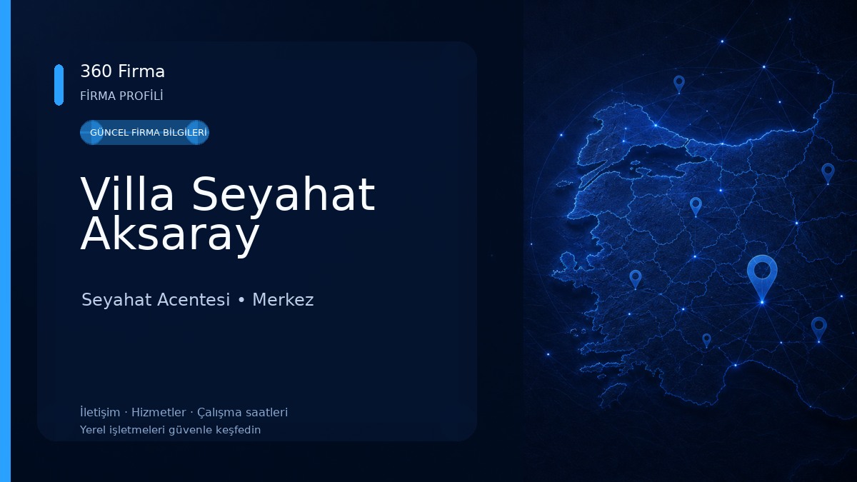 Villa Seyahat Aksaray Seyahat Acentesi